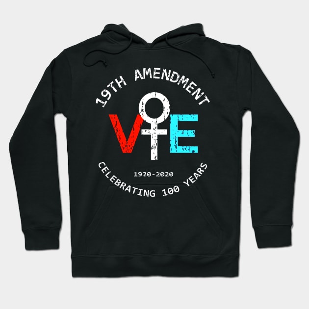 19th Amendment VE 1920 2020 Celebrating 100 years Hoodie by ANGELA2-BRYANT